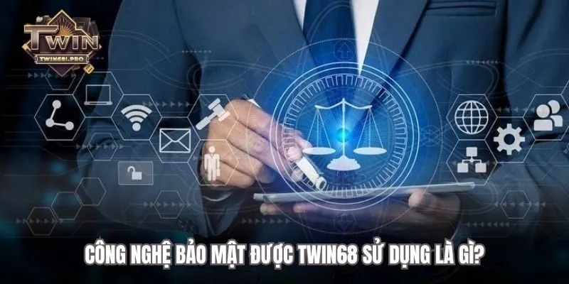 Công nghệ bảo mật được TWIN68 sử dụng là gì?